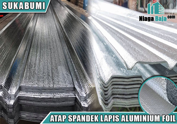 Harga Atap Spandek Lapis Aluminium Foil Sukabumi