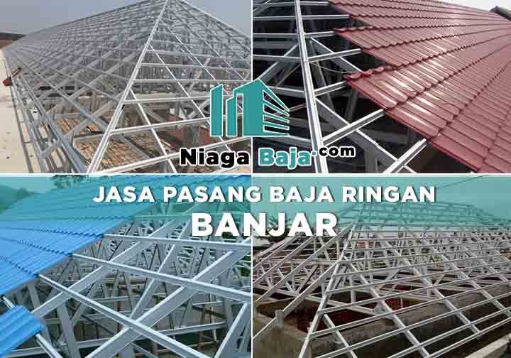 Harga Borongan Pasang Baja Ringan Banjar